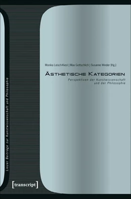 Abbildung von Leisch-Kiesl / Gottschlich | Ästhetische Kategorien | 1. Auflage | 2017 | beck-shop.de