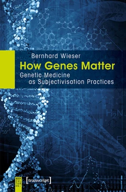 Abbildung von Wieser | How Genes Matter | 1. Auflage | 2017 | beck-shop.de