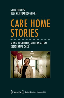 Abbildung von Chivers / Kriebernegg | Care Home Stories | 1. Auflage | 2018 | beck-shop.de