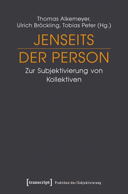 Abbildung von Alkemeyer / Bröckling | Jenseits der Person | 1. Auflage | 2018 | beck-shop.de