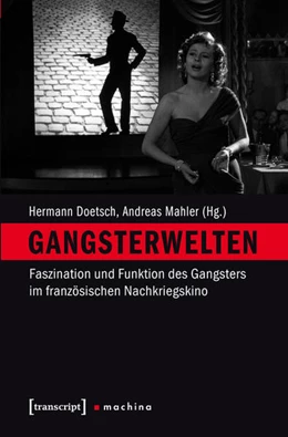 Abbildung von Doetsch / Mahler | Gangsterwelten | 1. Auflage | 2017 | beck-shop.de