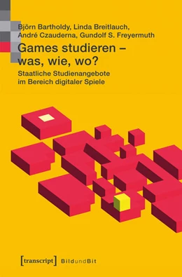 Abbildung von Bartholdy / Breitlauch | Games studieren - was, wie, wo? | 1. Auflage | 2018 | beck-shop.de