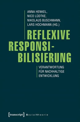 Abbildung von Henkel / Lüdtke | Reflexive Responsibilisierung | 1. Auflage | 2018 | beck-shop.de