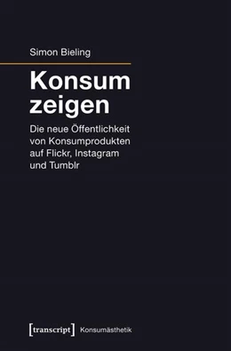Abbildung von Bieling | Konsum zeigen | 1. Auflage | 2018 | beck-shop.de