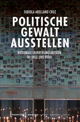 Abbildung von Arellano Cruz | Politische Gewalt ausstellen | 1. Auflage | 2018 | beck-shop.de