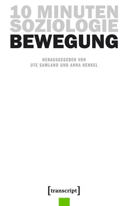 Abbildung von Samland / Henkel | 10 Minuten Soziologie: Bewegung | 1. Auflage | 2019 | beck-shop.de