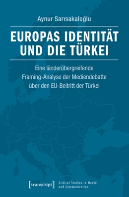 Abbildung von Sarisakaloglu | Europas Identität und die Türkei | 1. Auflage | 2019 | beck-shop.de