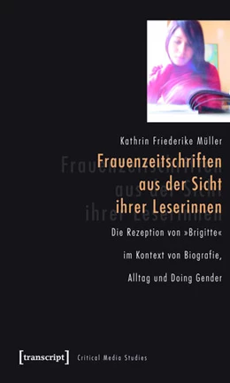 Abbildung von Müller | Frauenzeitschriften aus der Sicht ihrer Leserinnen | 1. Auflage | 2015 | beck-shop.de