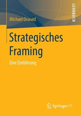 Abbildung von Oswald | Strategisches Framing | 1. Auflage | 2019 | beck-shop.de