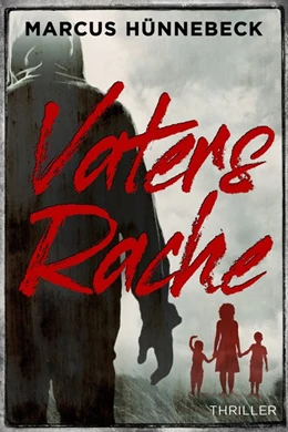 Abbildung von Hünnebeck | Vaters Rache | 1. Auflage | 2019 | beck-shop.de