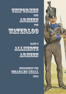 Abbildung von Gärtner / Stein | Uniformen der Armeen von Waterloo | 1. Auflage | 2019 | beck-shop.de