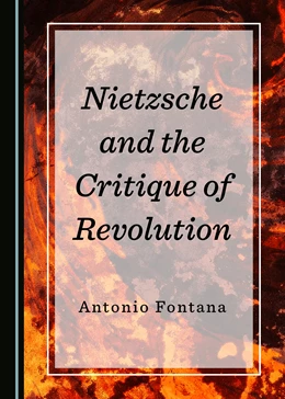 Abbildung von Fontana | Nietzsche and the Critique of Revolution | 1. Auflage | 2019 | beck-shop.de