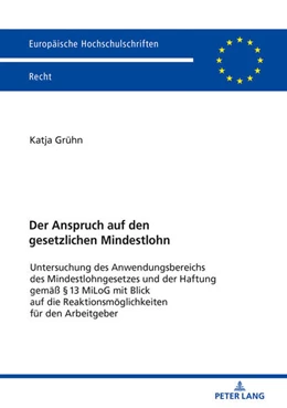 Abbildung von Grühn | Der Anspruch auf den gesetzlichen Mindestlohn | 1. Auflage | 2019 | 6075 | beck-shop.de
