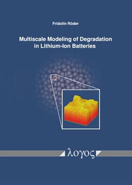 Abbildung von Röder | Multiscale Modeling of Degradation in Lithium-Ion Batteries | 1. Auflage | 2019 | beck-shop.de
