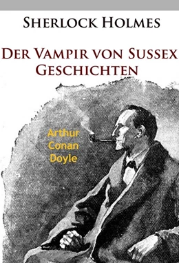 Abbildung von Doyle | Sherlock Holmes - Der Vampir von Sussex | 1. Auflage | 2016 | beck-shop.de