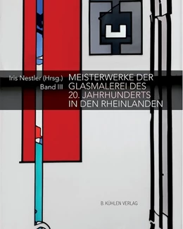 Abbildung von Bauer / Nestler | Meisterwerke der Glasmalerei des 20. Jahrhunderts in den Rheinlanden | 1. Auflage | 2019 | beck-shop.de