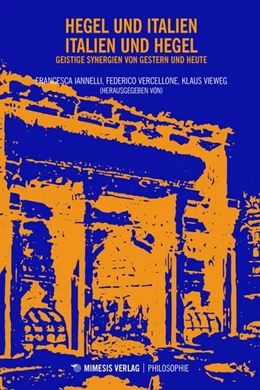 Abbildung von Iannelli / Vercellone | Hegel und Italien - Italien und Hegel | 1. Auflage | 2019 | beck-shop.de