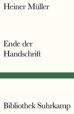 Abbildung von Müller / Grünbein | Ende der Handschrift | 1. Auflage | 2019 | beck-shop.de