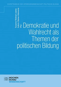Abbildung von Reitmair-Juárez / Stainer-Hämmerle | Demokratie und Wahlen als Themen der politischen Bildung | 1. Auflage | 2019 | beck-shop.de