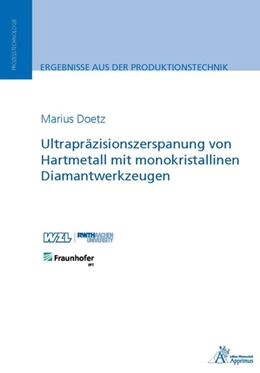 Abbildung von Doetz | Ultrapräzisionszerspanung von Hartmetall mit monokristallinen Diamantwerkzeugen | 1. Auflage | 2019 | beck-shop.de