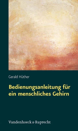 Abbildung von Hüther | Bedienungsanleitung für ein menschliches Gehirn | 12. Auflage | 2016 | beck-shop.de