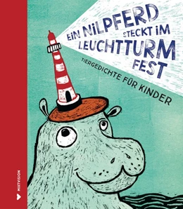 Abbildung von Dückers / Augustin | Ein Nilpferd steckt im Leuchtturm fest | 1. Auflage | 2019 | beck-shop.de