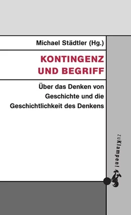 Abbildung von Städtler | Kontingenz und Begriff | 1. Auflage | 2019 | beck-shop.de