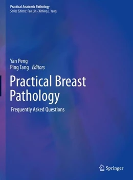 Abbildung von Peng / Tang | Practical Breast Pathology | 1. Auflage | 2019 | beck-shop.de