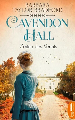 Abbildung von Taylor Bradford | Cavendon Hall - Zeiten des Verrats | 1. Auflage | 2019 | beck-shop.de