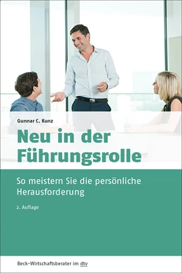 Abbildung von Kunz | Neu in der Führungsrolle | 2. Auflage | 2020 | 50969 | beck-shop.de