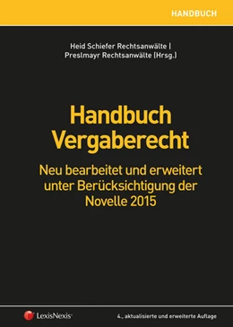 Abbildung von Heid Schiefer Rechtsanwälte / Preslmayr Rechtsanwälte | Handbuch Vergaberecht | 4. Auflage | 2015 | beck-shop.de