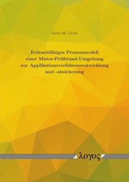 Abbildung von Ulrich | Echtzeitfähiges Prozessmodell einer Motor-Prüfstand-Umgebung zur Applikationsverfahrensentwicklung und -absicherung | 1. Auflage | 2019 | beck-shop.de