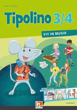 Abbildung von Rohrbach / Ringger | Tipolino 3/4 - Fit in Musik. Schulbuch. Ausgabe D | 1. Auflage | 2020 | beck-shop.de