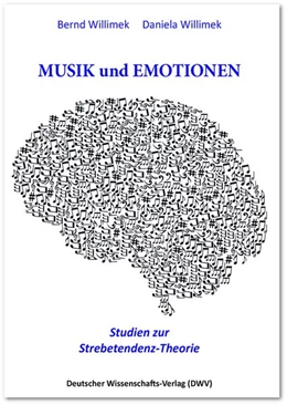 Abbildung von Willimek | Musik und Emotionen. Studien zur Strebetendenz-Theorie | 1. Auflage | 2019 | beck-shop.de
