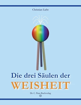Abbildung von Licht | Die drei Säulen der Weisheit | 1. Auflage | 2019 | beck-shop.de