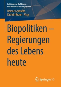 Abbildung von Gerhards / Braun | Biopolitiken - Regierungen des Lebens heute | 1. Auflage | 2019 | beck-shop.de