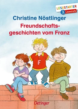 Abbildung von Nöstlinger | Freundschaftsgeschichten vom Franz | 1. Auflage | 2019 | beck-shop.de