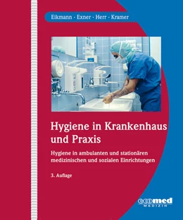 Abbildung von Eikmann / Exner | Hygiene in Krankenhaus und Praxis | 1. Auflage | 2024 | beck-shop.de