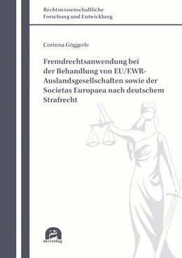 Abbildung von Göggerle | Fremdrechtsanwendung bei der Behandlung von EU/EWR-Auslandsgesellschaften sowie der Societas Europaea nach deutschem Strafrecht | 1. Auflage | 2019 | beck-shop.de