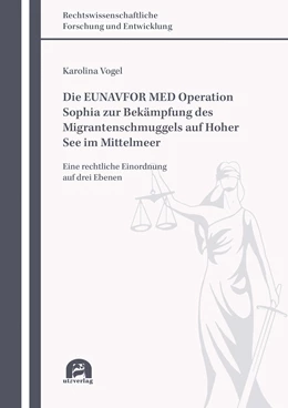 Abbildung von Vogel | Die EUNAVFOR MED Operation Sophia zur Bekämpfung des Migrantenschmuggels auf Hoher See im Mittelmeer | 1. Auflage | 2019 | beck-shop.de