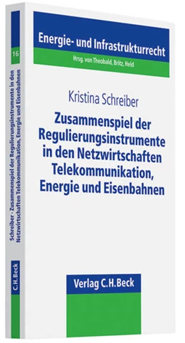 Abbildung von Schreiber | Das Zusammenspiel der Regulierungsinstrumente in den Netzwirtschaften Telekommunikation, Energie und Eisenbahnen | 1. Auflage | 2009 | beck-shop.de