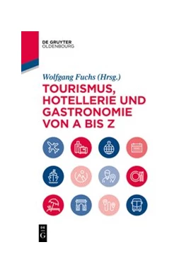 Abbildung von Fuchs | Tourismus, Hotellerie und Gastronomie von A bis Z | 1. Auflage | 2021 | beck-shop.de