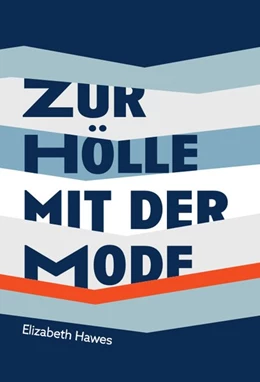 Abbildung von Hawes | Zur Hölle mit der Mode | 1. Auflage | 2020 | beck-shop.de