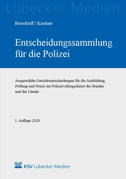 Abbildung von Borsdorff / Kastner | Entscheidungssammlung für die Polizei | 1. Auflage | 2020 | beck-shop.de