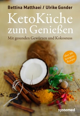 Abbildung von Gonder / Matthaei | Ketoküche zum Genießen | 1. Auflage | 2019 | beck-shop.de