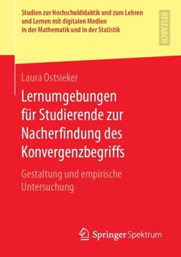 Abbildung von Ostsieker | Lernumgebungen für Studierende zur Nacherfindung des Konvergenzbegriffs | 1. Auflage | 2019 | beck-shop.de