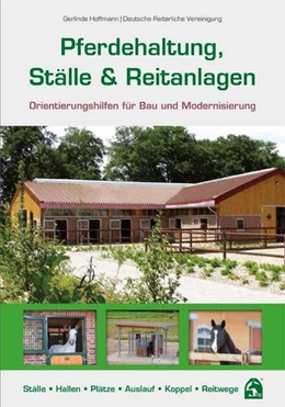 Abbildung von Hoffmann / Deutsche Reiterliche Vereinigung e. V. | Pferdehaltung, Ställe & Reitanlagen | 12. Auflage | 2019 | beck-shop.de