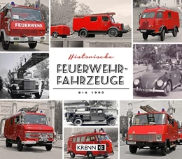 Abbildung von Krenn | Historische Feuerwehrfahrzeuge bis 1980 | 1. Auflage | 2019 | beck-shop.de