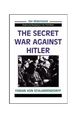Abbildung von Schlabrendorff / Chandler | The Secret War Against Hitler | 1. Auflage | 2019 | beck-shop.de