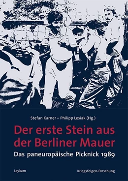 Abbildung von Karner / Lesiak | Der erste Stein aus der Berliner Mauer | 1. Auflage | 2019 | beck-shop.de